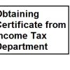 Obtaining Certificate from income tax department