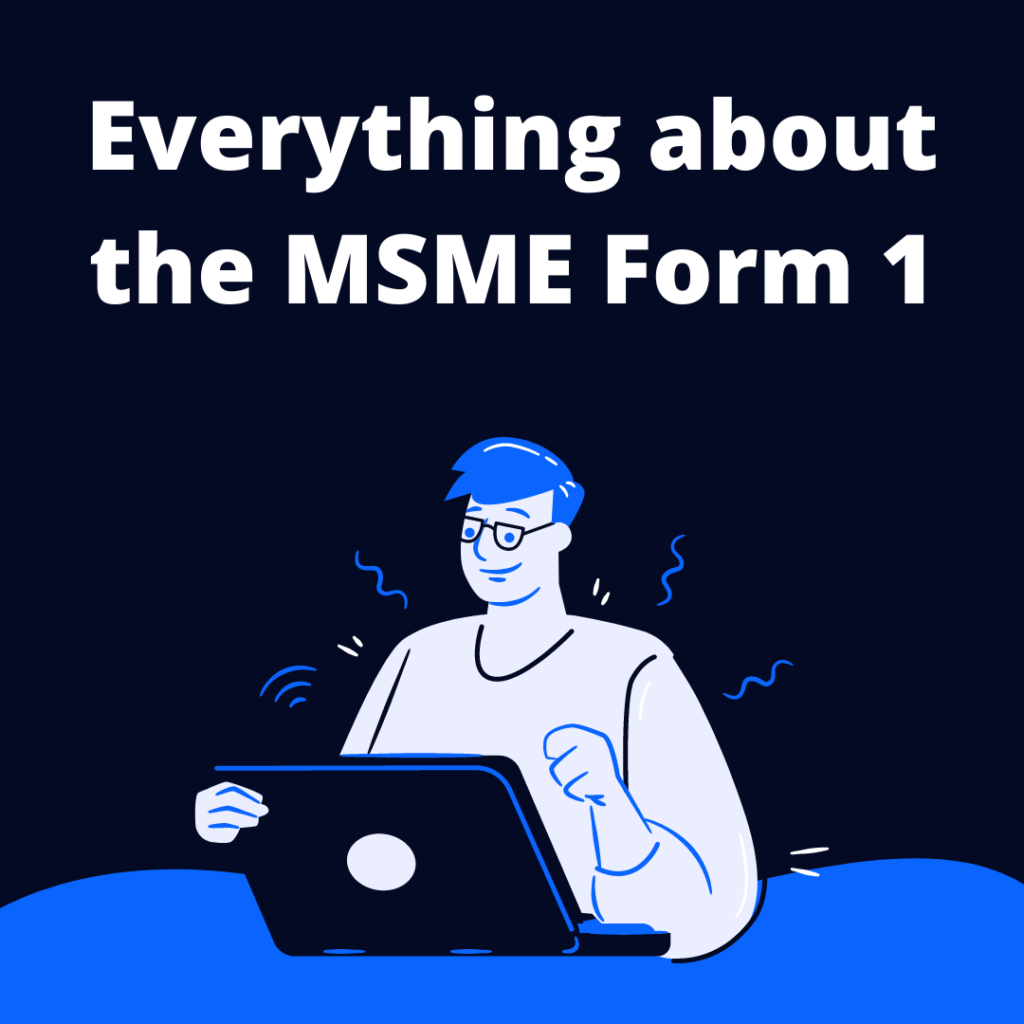 Everything about the MSME Form 1